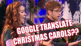 Google Translate Sings Christmas Carols (ft. The Gregory Brothers)