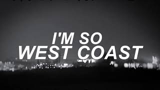 West Coast - The Neighbourhood Lyrics