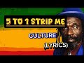 Culture - Five To One Strip Me Song Lyrics|LYRICS