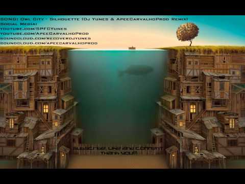 Owl City - Silhouette (Dj Yunes & ApeeCarvalhoProd Remix)