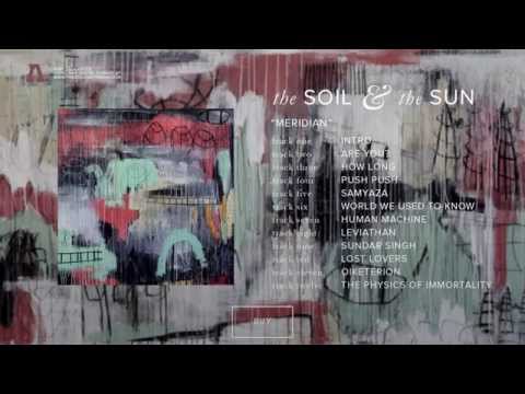the Soil & the Sun - Meridian - Full Album Stream