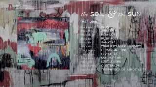 the Soil & the Sun - Meridian - Full Album Stream