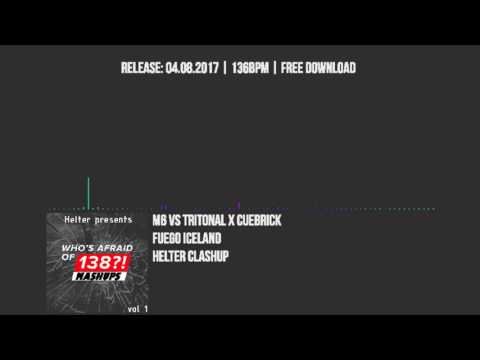 M6 vs Tritonal x Cuebrick - Fuego Iceland (Helter Clashup)