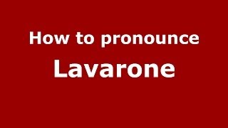 How to pronounce Lavarone