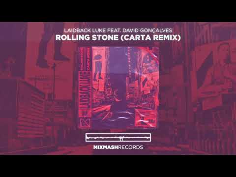 Laidback Luke feat. David Gonçalves - Roling Stone (Carta Remix)