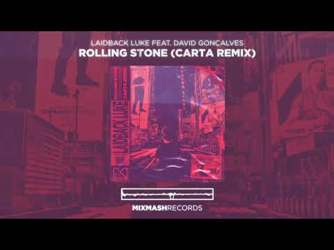 Laidback Luke feat. David Gonçalves - Roling Stone (Carta Remix)