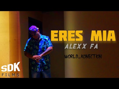 Alexx Fa - ERES MIA ???? (VIDEO OFICIAL)
