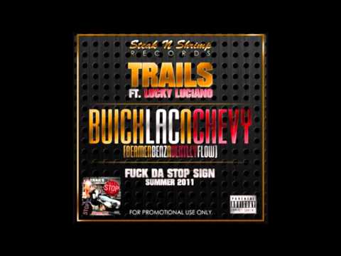 Trails - Buick Lac N Chevy Feat. Lucky Luciano + Download Link