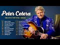 Peter Cetera Greatest Hits Full Album Best Songs Of Peter Cetera Nonstop Collection