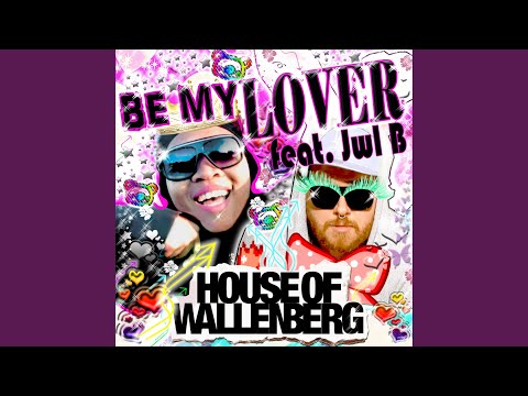 Be My Lover (feat. JWL B)
