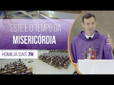 Este é o Tempo  da Misericórdia - Pe. Marcio Prado (15/03/18)