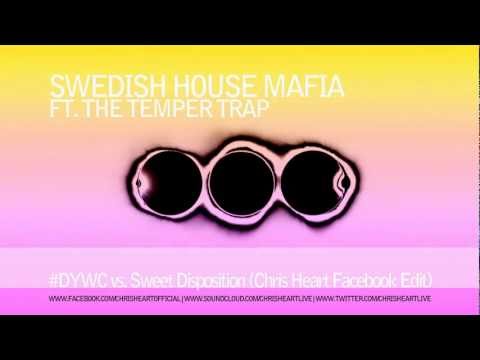 SHM ft. The Temper Trap - #DYWC vs. Sweet Disposition (Chris Heart Facebook Edit)