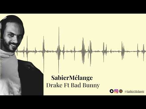 Bad bunny Ft Drake Mix 2023 / The Best of Bad bunny & Drake Mix of 2023 by SabierMélange