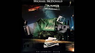 Michael McDonald - No lookin&#39; back [lyrics] (HQ Sound) (AOR)