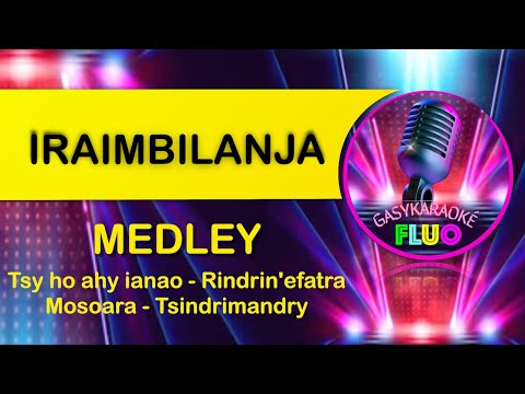Karaoke gasy MEDLEY - IRAIMBILANJA