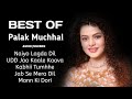 Best Of Palak Muchhal 2024 Palak Muchhal Hits Songs Latest Bollywood Songs Hits Of Music