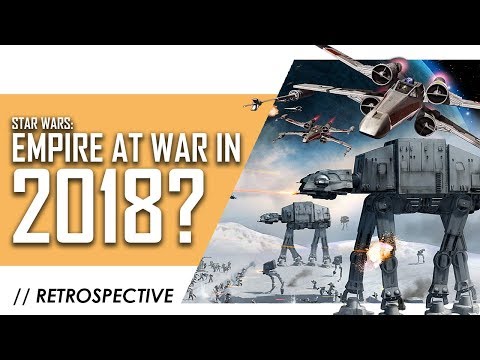 Star Wars: Empire at War in 2018: A Retrospective Analysis