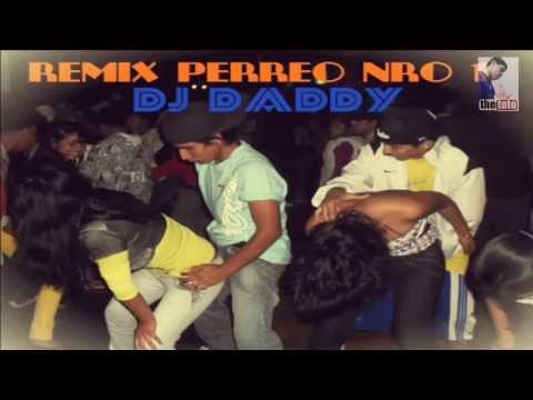 Remix Perreo # 01 - By DJ Daddy ★Primicia 2013 - 2014★