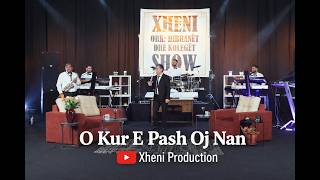 Xheni Meçe - O Kur E Pash Oj Nane