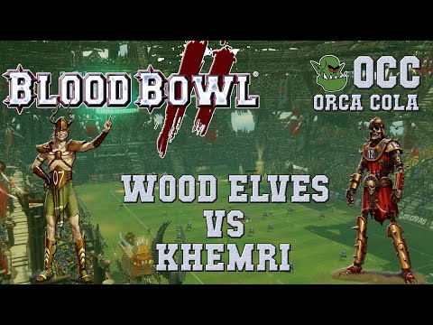 Blood Bowl 2 - Wood Elves (the Sage) vs Khemri (Bob152) - OCC G1