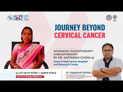 Journey Beyond Cervical Cancer | Advanced Treatment by Dr. Saptarshi Ghosh