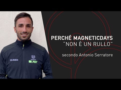 Perché MagneticDays “NON È UN RULLO” | Antonio Serratore