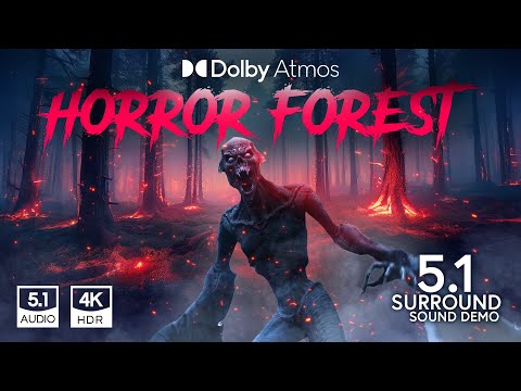 5.1 Atmos | HORROR FOREST | Dolby Surround Sound Demo I Spatial experience 4K HDR 