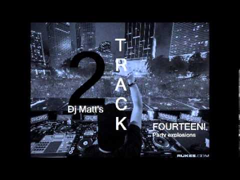 Mix 2 Fourteen party explosions - Dj Matt's