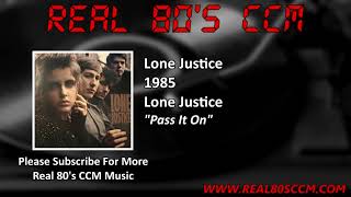 Lone Justice - Pass It On
