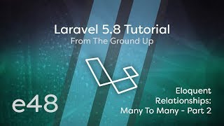Download the video "Laravel 5.8 Tutorial From Scratch - e48 - Eloquent Relationships Many To Many Part 2 (BelongsToMany)"