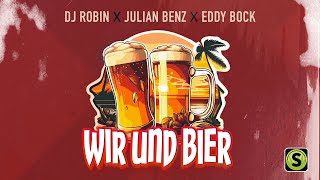 Musik-Video-Miniaturansicht zu Wir und Bier Songtext von DJ Robin & Julian Benz & Eddy Bock
