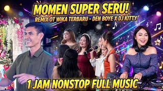 Download lagu MOMENT SUPER SERU!! OT WIKA TERBARU - DEN BOYE x DJ KITTY FULL JEDAG JEDUG VIRAL 2026 mp3