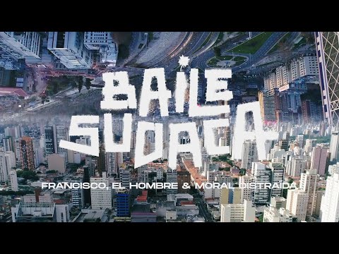 Francisco, el Hombre & @lamoraldistraida - Baile Sudaca (Clipe Oficial)
