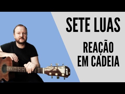 Sete Luas - Reação em Cadeia