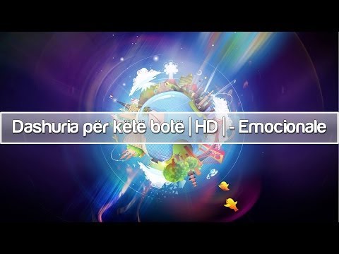 Dashuria për këtë botë ᴴᴰ┇Emocionale┇