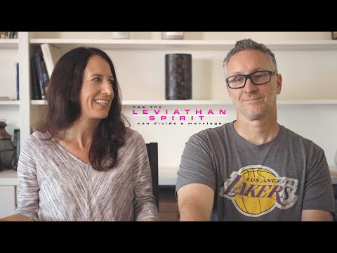 How the Leviathan Spirit, can divide a marriage.