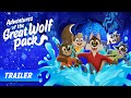 Adventures Of The Great Wolf Pack Official Trailer