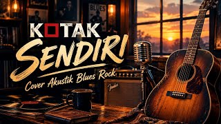Download lagu KOTAK - ALONE | Blues Rock Acoustic Cover Unplugged Version mp3