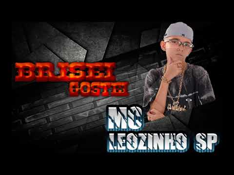 MC LEOZINHO SP / BRISEI GOSTEI / AÚDIO OFICIAL