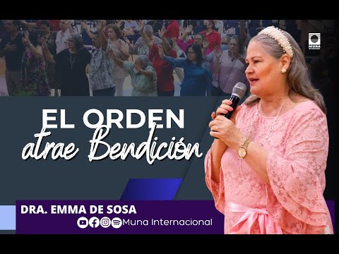 Dra. Emma de Sosa | El Orden Atrae Bendición