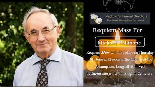 Requiem mass for Michael Cullinane Rip.