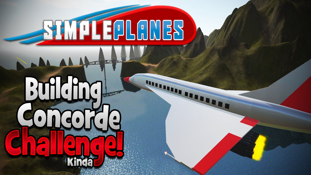 Simple Planes! | Concorde Build Challenge!