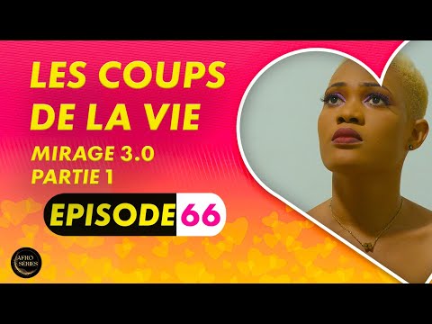 Série - Les Coups de la Vie -  Mirage 3.0  - Episode 1 - Saison 1 Ep. 66