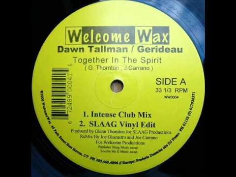 Dawn Tallman /Gerideau - Together in The Spirit - Intense Mix by Joe Giucastro/Joe Carrano