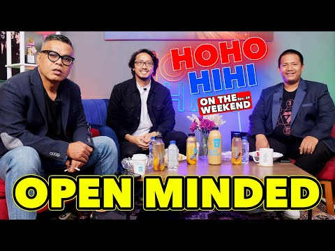HOHO HIHI ON THE WEEKEND - OPEN MINDED (EPISODE 39)
