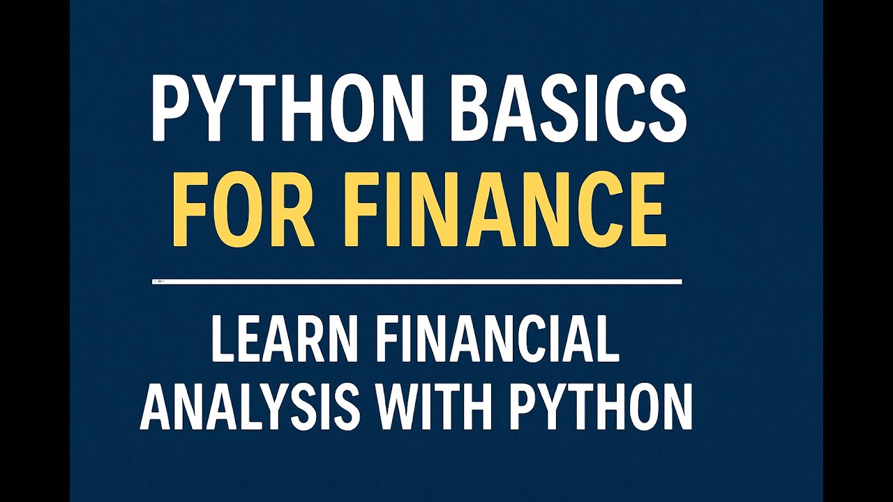 Python Basics for Finance | Learn Financial Analysis with Python