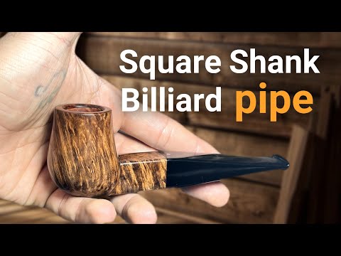 Making a Unique Handmade Briar Pipe – Billiard with Square Shank