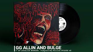 GG Allin And Bulge - Legalize Murder (7&quot; EP)