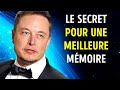 Le Secret D Elon Musk Pour Une Mémoire Au Top 9 Astuces Pour Apprendre Plus Vite