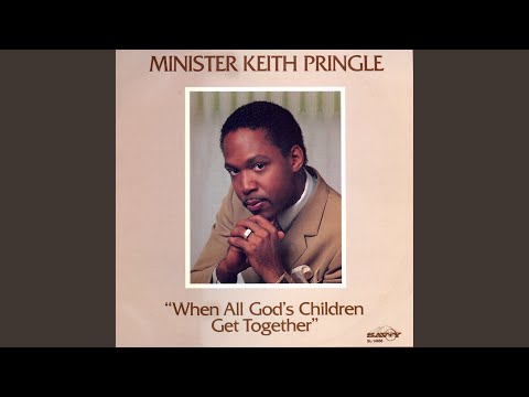 When All God's Children Get Together